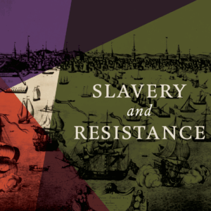 Slavery & Resistance in Colonial Massachusetts